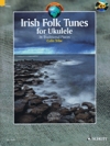 ウクレレの為のアイリッシュ・フォーク・チューンズ（ウクレレ）【Irish Folk Tunes for Ukulele】