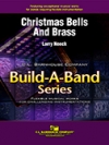 クリスマスのベルとブラス（ラリー・ニーク）（フレックスバンド）【Christmas Bells And Brass】
