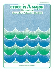 イ長調のエチュード（サンゴ礁の海）（ウィリアム・ギロック）（ピアノ）【Etude in A Major (Coral Sea) 】