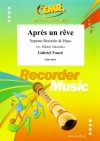 夢のあとに（ガブリエル・フォーレ）（ソプラノリコーダー+ピアノ）【Apres un Reve】
