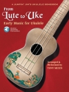 リュートからウクレレへ：ウクレレのための古楽（ウクレレ）【From Lute to Uke Eary Music for Ukelele】
