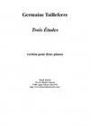3つのエチュード（ジェルメーヌ・タイユフェール）（ピアノ二重奏）【Trois Études】