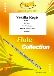 ヴェクシラ・レジス（アントン・ブルックナー） (フルート四重奏)【Vexilla Regis】