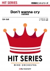 Don’t wanna cry