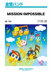 ミッション・インポッシブル 【MISSION IMPOSSIBLE】