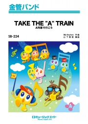 A列車で行こう【Take the A Train】