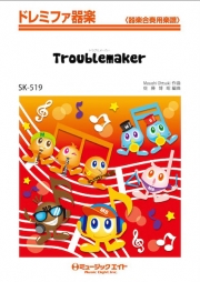 Troublemaker