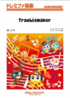 Troublemaker