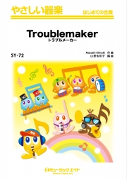 Troublemaker