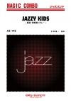 JAZZY KIDS～童謡・愛唱歌メドレー～