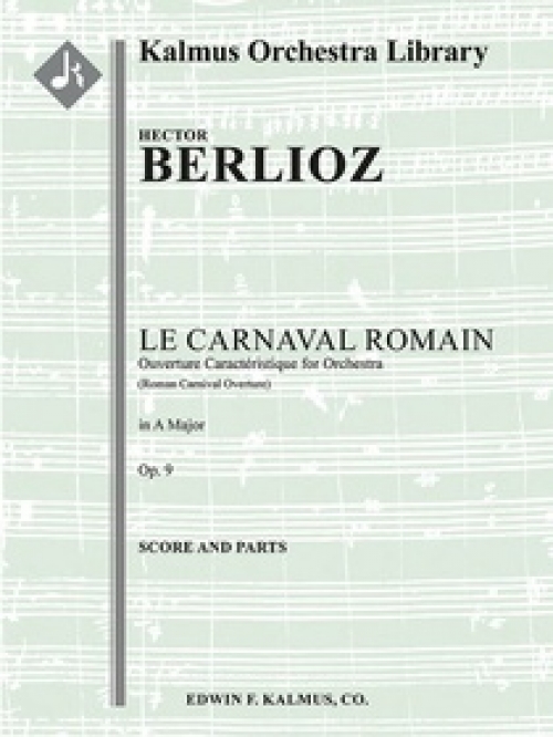「ローマの謝肉祭」序曲 (エクトル・ベルリオーズ)（スコアのみ）【Roman Carnival Overture, Op. 9】