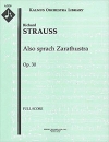 ツァラトゥストラはかく語りき (リヒャルト・シュトラウス)【Also sprach Zarathustra, Op. 30】