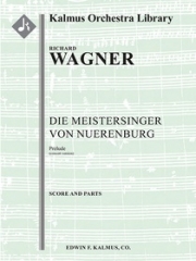 「ニュルンベルグのマイスタージンガー」より序曲  (リヒャルト・ワーグナー)【Die Meistersinger von Nurnberg: Overture 】