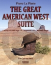 「偉大なアメリカ西部」組曲（ピエール・ラ・プラント）【The Great American West Suite】