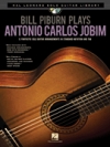 ビル・ピバーン・プレイズ・アントニオ・カルロス・ジョビン【Bill Piburn Plays Antonio Carlos Jobim】