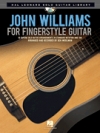 フィンガースタイル・ギターの為のジョン・ウィリアムズ【John Williams for Fingerstyle Guitar】
