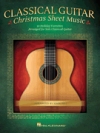 クラシカル・ギター・クリスマス・シート・ミュージック【Classical Guitar Christmas Sheet Music】
