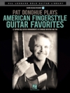 パット・ドノヒュー・アメリカン・フィンガースタイル・ギター・フェイバヴァリット【Pat Donohue Plays American Fingerstyle Guitar Favorites】