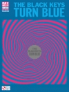 ザ・ブラック・キーズ・「ターン・ブルー」【The Black Keys – Turn Blue】