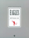 イーグルス・「ヘル・フリーゼズ・オーヴァー」【Eagles – Hell Freezes Over】