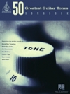 50　グレイテスト・ギター・トーンズ・ソングブック【50 Greatest Guitar Tones Songbook】