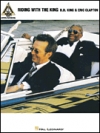 B.B.キング＆エリック・クラプトン・「ライディング・ウィズ・ザ・キング」【B.B. King & Eric Clapton – Riding with the King】