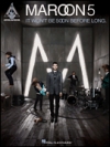 マルーン5・「イット・ウォント・ビー・スーン・ビフォー・ロング」【Maroon 5 – It Won't Be Soon Before Long】