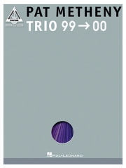 パット・メセニー・「トリオ 99-00」【Pat Metheny – Trio 99-00】