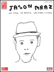 ジェイソン・ムラーズ・「ウィ・シング。ウィ・ダンス。ウィ・スティール・シングス。」【Jason Mraz – We Sing, We Dance, We Steal Things.】