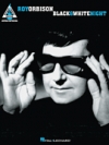 ロイ・オービソン・「ブラック・アンド・ホワイト・ナイト」【Roy Orbison – Black & White Night】