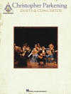 クリストファー・パークニング・「Duets & Concertos」【Christopher Parkening – Duets & Concertos】