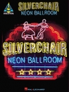シルヴァーチェアー・「ネオン・ボールルーム」【Silverchair – Neon Ballroom】