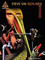 スティーヴ・ヴァイ・「Flex-Able Leftovers」【Steve Vai – Flex-Able Leftovers】