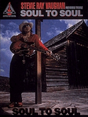 スティーヴィー・レイ・ヴォーン・「ソウル・トゥ・ソウル」【Stevie Ray Vaughan – Soul to Soul】