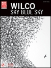ウィルコ・「スカイ・ブルー・スカイ」【Wilco – Sky Blue Sky】