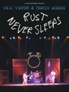 ニール・ヤング・「ラスト・ネヴァー・スリープス」【Neil Young – Rust Never Sleeps】