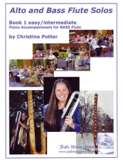 アルト / バス・フルート・ソロ曲集・1　初級～中級（クリスティーン・ポッター）  (フルート＋ピアノ)【Alto and Bass Flute Solos Book 1: Easy/Intermediate】