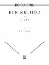エック・フルート教則本・第１巻（エミル・エック）  (フルート)【Eck Flute Method:Book 1】