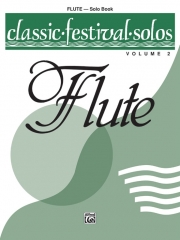 クラシック・フェスティバル・フルートソロ曲集・Vol.2  (フルート)【Classic Festival Solos Volume 2(Flute)】