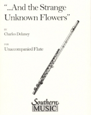 「...そして不思議な見知らぬ花が...」  (フルート)【And the Strange Unknown Flowers】