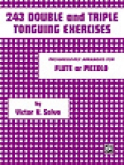243のダブル＆トリプル・タンギング・エクササイズ（ヴィクトル・V・サルヴォ）  (フルート)【243 Double and Triple Tonguing Exercises】