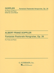 ハンガリー田園幻想曲・Op.26（アルベルト・フランツ・ドップラー） (フルート＋ピアノ)【Fantaisie Pastorale Hongroise, Op. 26】