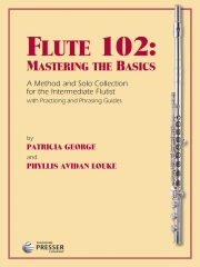 フルート 102 : マスターリング ザ ベーシック（フルート）【Flute 102: Mastering The Basics】
