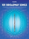 フルートの為のブロードウェイ・ソングス・101曲集　（フルート）【101 Broadway Songs for Flute】