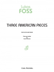 3つのアメリカン小品（ルーカス・フォス）  (フルート+ピアノ)【Three American Pieces】