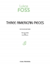 3つのアメリカン小品（ルーカス・フォス）  (フルート+ピアノ)【Three American Pieces】