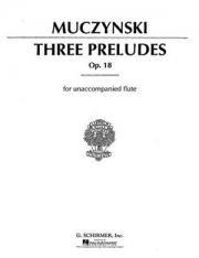 3つのプレリュード・Op.18（ロバート・ムチンスキー）（フルート）【3 Preludes Op.18】