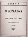 8つのフルート・ソナタ・第1巻（ジャン＝マリー・ルクレール）  (フルート＋ピアノ）【Eight Sonatas:Volume I】
