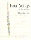 4つの歌（マーティン・ケネディ）  (フルート＋ピアノ）【Four Songs】