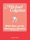 ワイルド ライオット オブ ザ シャーマンズ ドリーム   (フルート)【Wild Riot Of The Shaman's Dreams】
